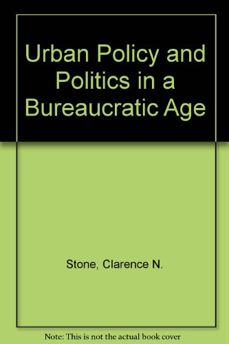 Book Urban policy and politics in a bureaucratic age free