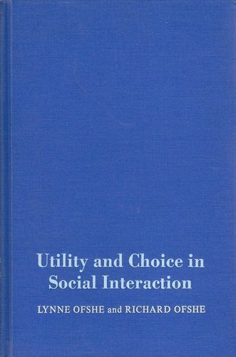Book Utility and Choice in Social Interaction (Prentice-Hall Series in General Sociology) free