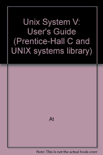 Book Unix System V User's Guide (Prentice-Hall C and UNIX Systems Library) free