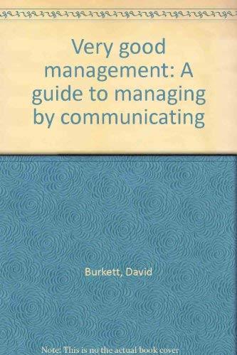 Book Very good management: A guide to managing by communicating free