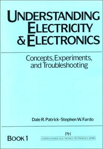 Book Understanding Electricity and Electronics: Concepts, Experiments and Troubleshooting (Prentice Hall Understanding Electronics Technology Series, Boo) free