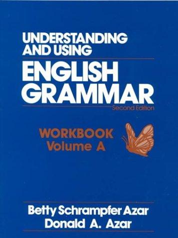 Book Understanding and Using English Grammar Workbook: Book A (Azar English Grammar) free