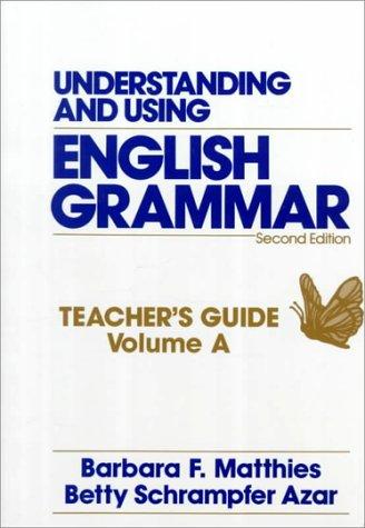 Book Understanding And Using English Grammar: Teacher's Guide, Volume A free