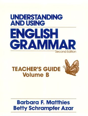 Book Understanding and Using English Grammar: Teacher's Edition B (Azar English Grammar) free