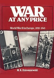 Book War At Any Price: World War Ii In Europe, 1939-1945 free