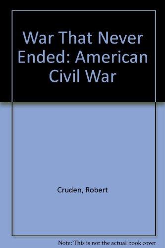 Book The war that never ended: The American Civil War free
