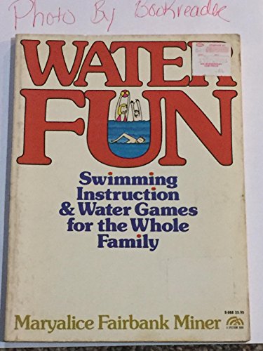 Book Water Fun: Swimming Instruction And Water Games For The Whole Family (a Spectrum Book) free