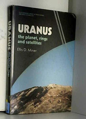 Book Uranus: The Planet, Rings and Satellites (ELLIS HORWOOD LIBRARY OF SPACE SCIENCE AND SPACE TECHNOLOGY) free