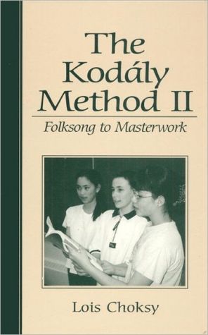 Book The Kodaly Method II: Folksong to Masterwork free
