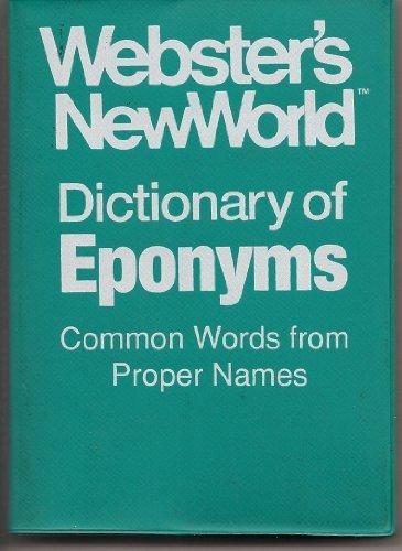 Book Webster's New World Dictionary of Eponyms: Common Words from Proper Names free