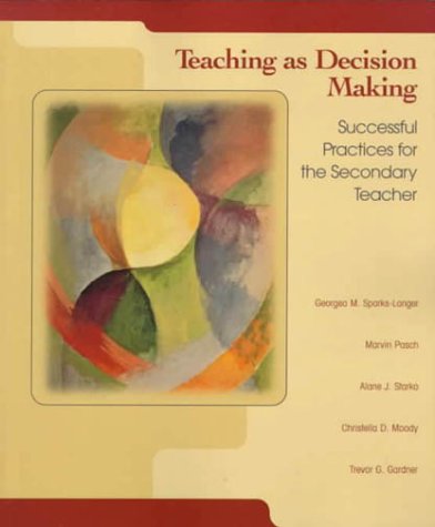 Book Teaching As Decision Making: Successful Practices for the Secondary Teacher free