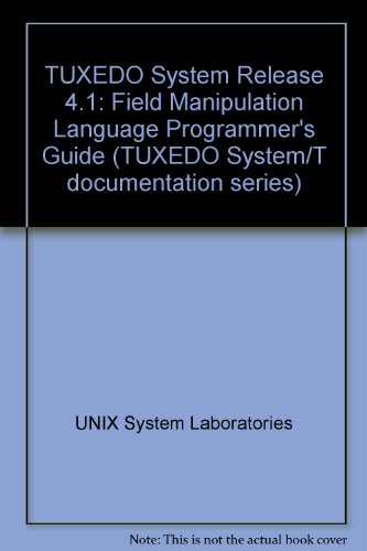 Book Tuxedo System Release 4.1 Fml Programmer's Guide (Tuxedo System/t Documentation Series) free