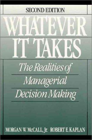 Book Whatever it Takes: The Realities of Managerial Decision Making free