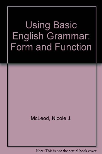 Book Using Basic English Grammar: Form And Function (english Language Teaching) free