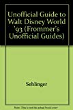 Book Unofficial Guide to Walt Disney World 1993 (Frommer's Unofficial Guides) free