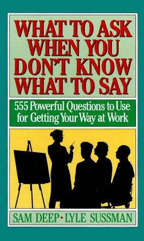 Book What To Ask When You Don't Know What To Say free