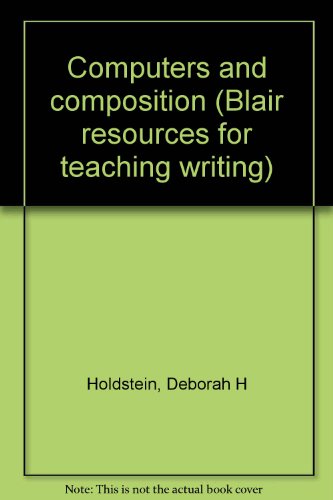 Book Computers And Composition (blair Resources For Teaching Writing) free