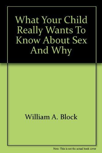 Book What Your Child Really Wants To Know About Sex, And Why, free