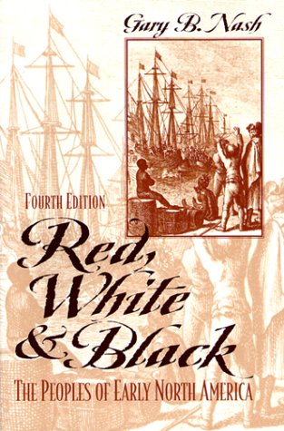 Book [Studyguide for Red, White, and Black: The Peoples of Early North America by Nash, ISBN 9780139567568] (By: Nash) [published: September, 2007] free