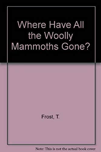 Book Where Have All The Woolly Mammoths Gone? A Small Business Survival Manual free