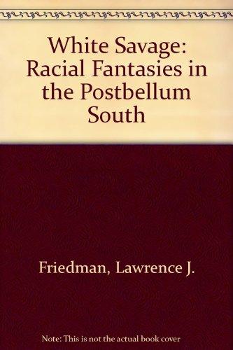 Book The white savage;: Racial fantasies in the postbellum South ([New insights in history]) free