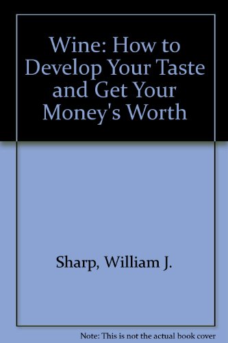 Book Wine: How to develop your taste & get your money's worth (A Spectrum book) free