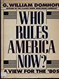 Book Who rules America now?: A view for the '80s free