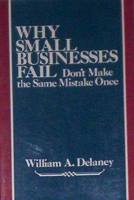 Book Why Small Businesses Fail--Don't Make the Same Mistake Once free