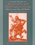 Book A Short History of Renaissance and Reformation Europe: Dances over Fire and Water (2nd Edition) free