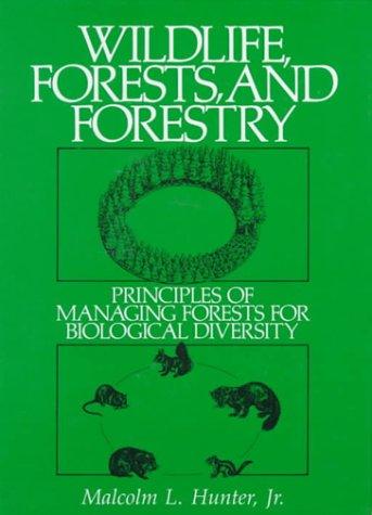 Book Wildlife, Forests and Forestry: Principles of Managing Forests for Biological Diversity free