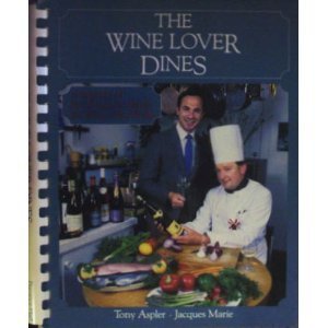Book Wine Lover Dines: A Selection of Fine Recipes to Match the Wines of the World free