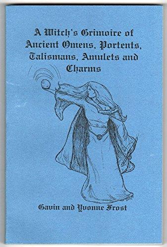 Book A witch's grimoire of ancient omens, portents, talismans, amulets, and charms free