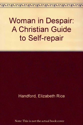 Book Woman In Despair: A Christian Guide To Self-repair free