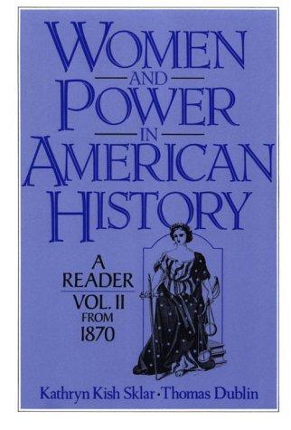 Book Women and Power in American History: A Reader, Volume II from 1870 free