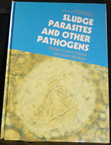 Book Sludge Parasites And Other Pathogens (ellis Horwood Series In Water And Wastewater Technology) free