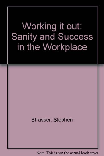 Book Working It Out: Sanity and Success in the Workplace free