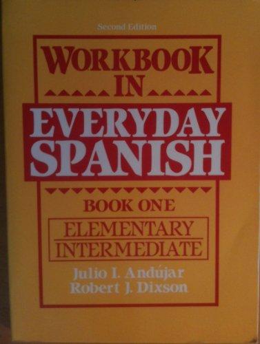 Book Workbook in Everyday Spanish Book 1: Elementary Intermediate (Bk. 1) free