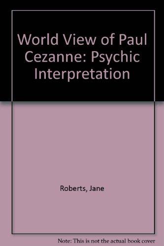 Book The world view of Paul Cezanne: A psychic interpretation free