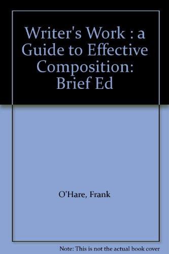 Book The Writer's Work: A Guide to Effective Composition free