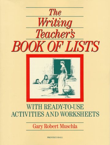 Book The Writing Teacher's Book Of Lists: With Ready-to-Use Activities and Worksheets (J-B Ed: Book of Lists) free