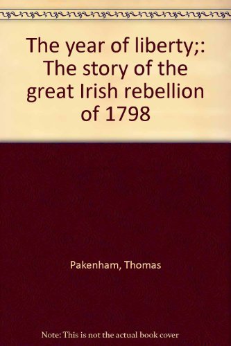 Book The year of liberty;: The story of the great Irish rebellion of 1798 free