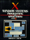 Book X/Window Systems: Programming and Applications With XT free