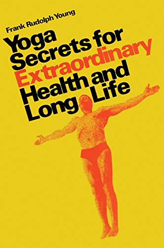 Book Yoga secrets for extraordinary health and long life free