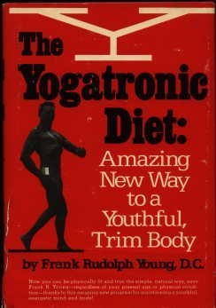 Book The Yogatronic Diet: Amazing New Way To A Youthful, Trim Body free