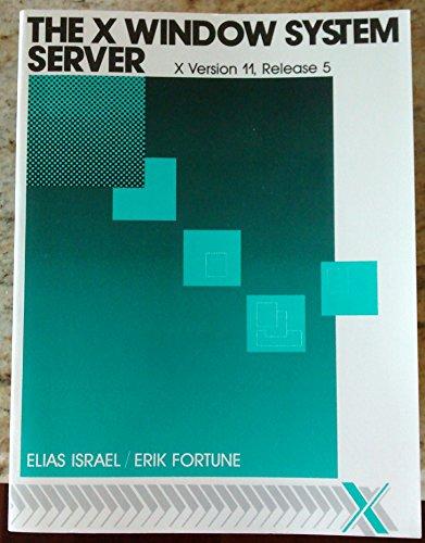 Book X Window System Server: X Version 11, Release 5 (digital Press X And Motif Series) free
