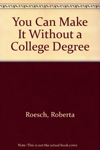 Book You Can Make It Without A College Degree free