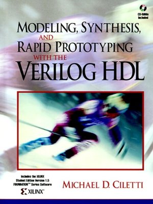 Book Modeling, Synthesis, and Rapid Prototyping with the VERILOG (TM) HDL free