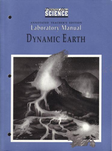 Book Dynamic Earth, Laboratory Manual (prentice Hall Science), Annotated Teacher's Edition free