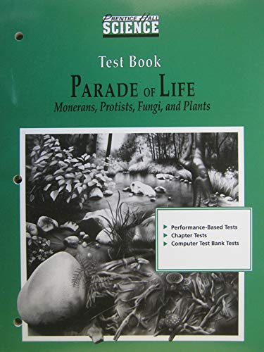 Book Parade of Life: Monerans, Protists, Fungi, and Plants Test Book [Prentice Hall Science] free