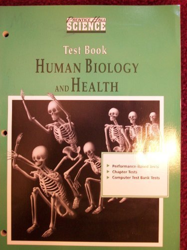 Book Human Biology and Health (Test Book) (Prentice Hall Science, Human Biology and Health (Test Book)) free